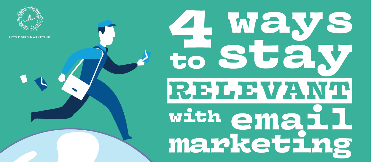4 WAYS TO STAY RELEVANT WITH EMAIL MARKETING [INFOGRAPHIC]