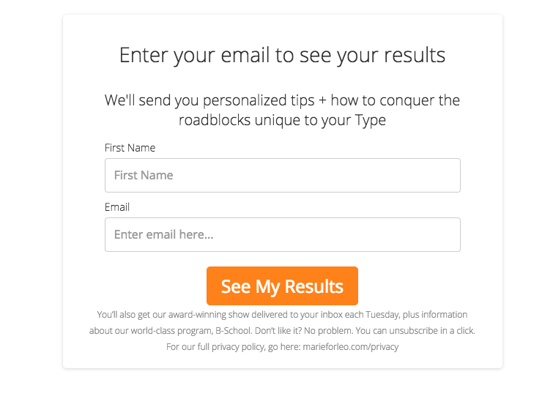 Once someone finishes answering the questions of your quiz they’ll be presented with an opt-in form in order to see their results.