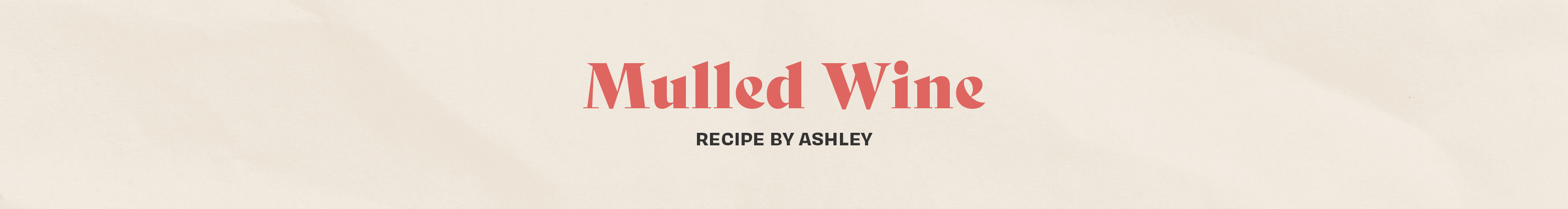 Ashley - Mulled Wine