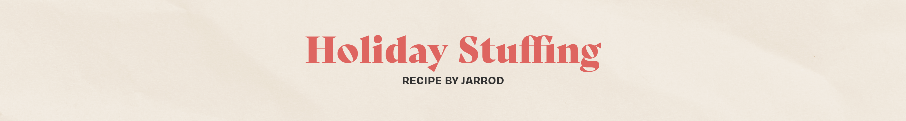 Jarrod - Holiday Stuffing